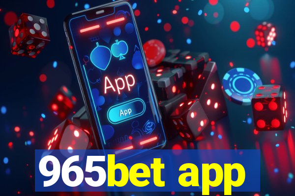 965bet app